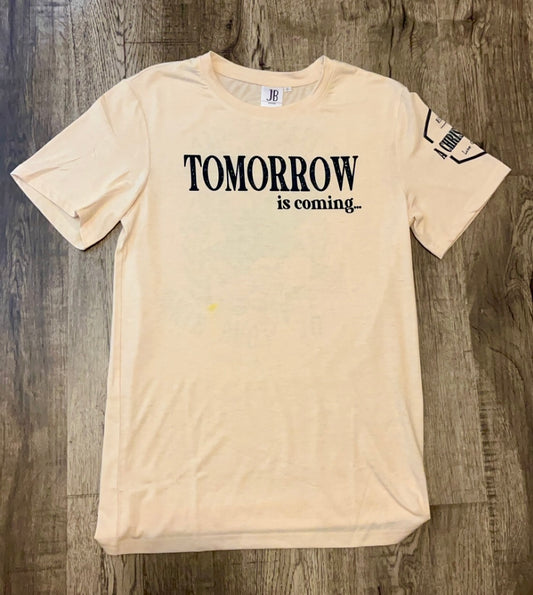 Tomorrow Is Coming..